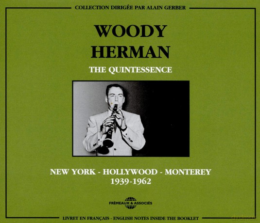 Woody Herman: The Quintessence 1939-1962 (New York - Hollywood - Monterey) [2CD]