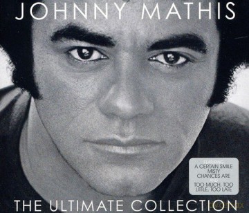 Johnny Mathis: The Ultimate Collection [CD]