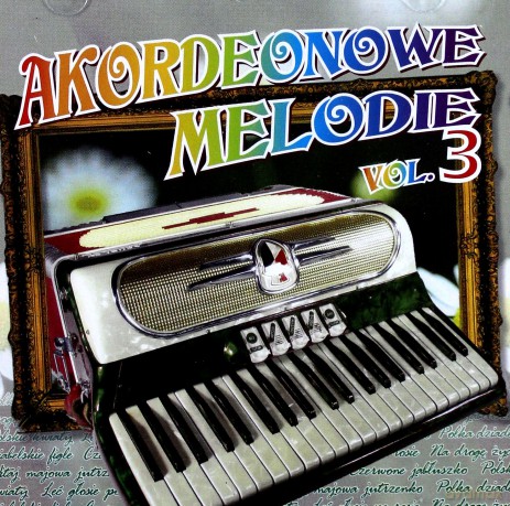 Akordeonowe melodie vol.3 [CD]