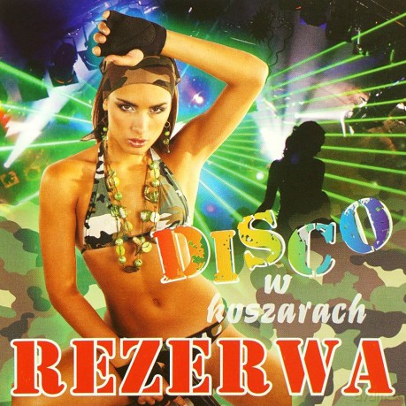 Disco w koszarach - Rezerwa [CD]
