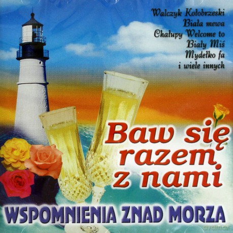 Baw się razem z nami - Wspomnienie z nad morza [CD]
