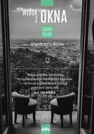 Widok z okna - Jacek Kurek [KSIĄŻKA]