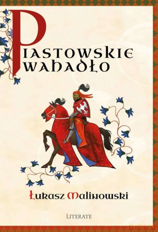 Piastowskie wahadło - Łukasz Malinowski [KSIĄŻKA]