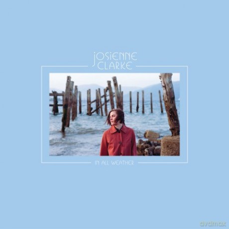 Josienne Clarke: In All Weather (Clear) [Winyl]