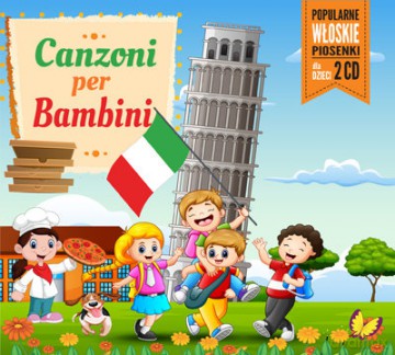 Canzoni Per Bambini: Piosenki włoskie dla dzieci [2CD]