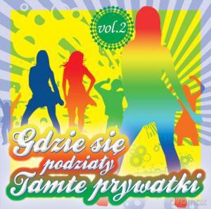Gdzie się podziały tamte prywatki vol.2 [CD]