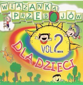 Wiązanka przebojów dla dzieci vol.2  [CD]
