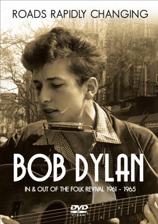 Bob Dylan - Roads Rapidly Changing [DVD]