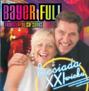 Bayer Full: Biesiada XXI wieku [CD]