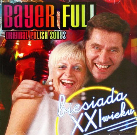 Bayer Full: Biesiada XXI wieku [CD]