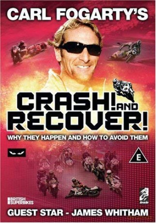 Carl Fogarty'S Crash! Recover! [DVD]
