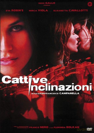 Cattive Inclinazioni [DVD]