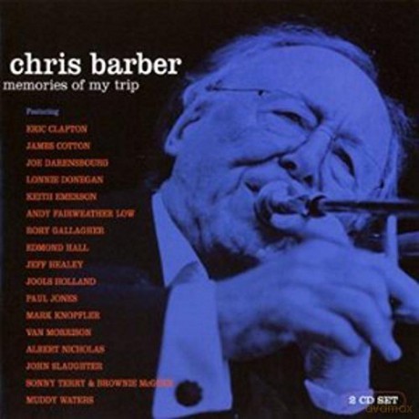 Chris Barber: Memories Of My Trip [2CD]