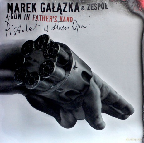 Marek Gałązka: Pistolet W Dłoni Ojca [Winyl]