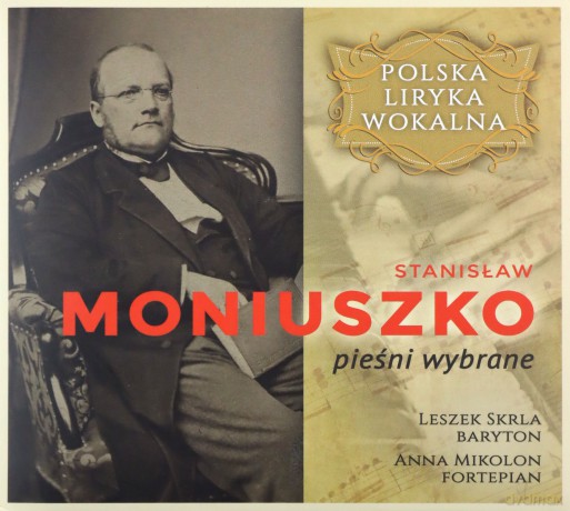 Polska Liryka Wokalna - Stanisław Moniuszko - Pieśni Wybrane [CD]
