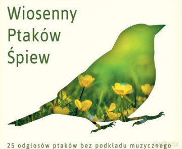Wiosenny Ptaków Śpiew [CD]