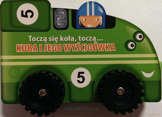 Toczą się koła, toczą- Kuba i jego wyścigówka [KSIĄŻKA]