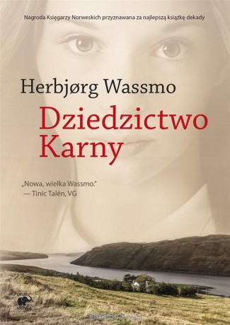 Trylogia Diny (Tom 3) Dziedzictwo Karny - Herbjorg Wassmo, Ewa M. Bilińska [KSIĄŻKA]
