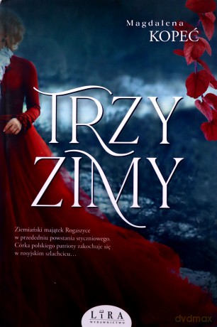 Trzy zimy - Magdalena Kopeć [KSIĄŻKA]