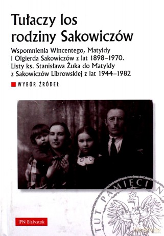 Tułaczy los rodziny Sakowiczów [KSIĄŻKA]