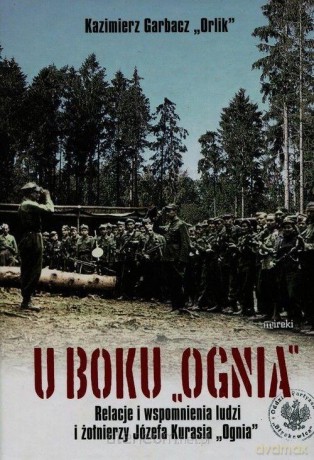 U boku Ognia - Kazimierz Garbacz [KSIĄŻKA]