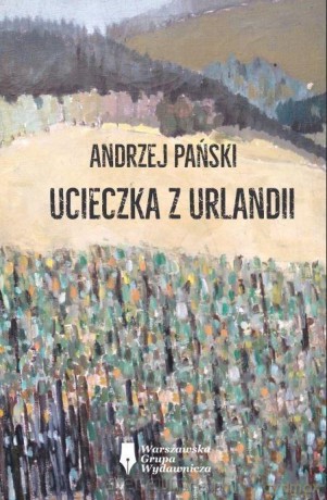 Ucieczka z Urlandii - Andrzej Pański [KSIĄŻKA]