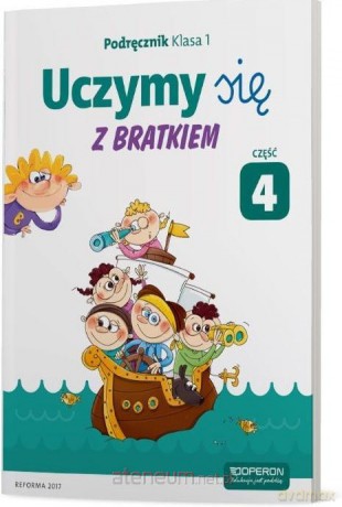 Uczymy się z Bratkiem 1 Podręcznik cz.4 - Agnieszka Szwejkowska-Kulpa, Małgorzata Rożynska [KSIĄŻKA]