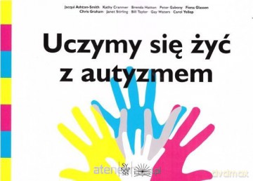 Uczymy się żyć z autyzmem [KSIĄŻKA]