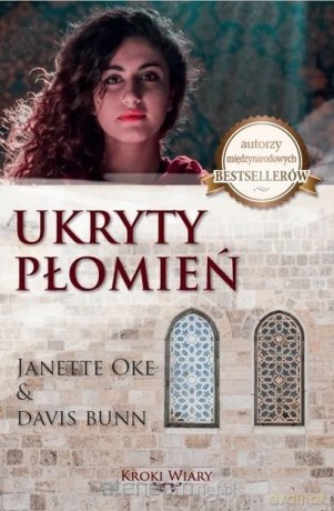 Ukryty płomień (Tom 2) Kroki wiary - Janette Oke, Davis Bunn [KSIĄŻKA]
