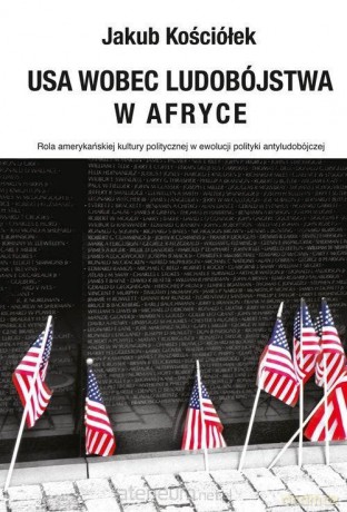 USA wobec ludobójstwa w Afryce - Jakub Kościółek [KSIĄŻKA]