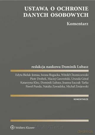 Ustawa o ochronie danych osobowych. Komentarz [KSIĄŻKA]