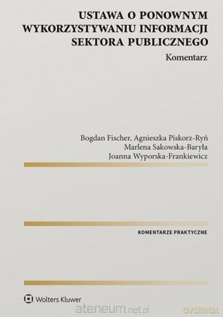 Ustawa o ponownym wykorzystywaniu inf. sektora [KSIĄŻKA]