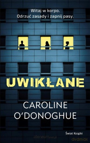 Uwikłane - Caroline O'Donoghue [KSIĄŻKA]
