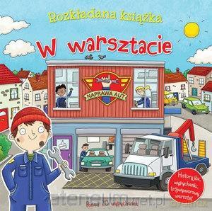 W warsztacie. Rozkładana książka [KSIĄŻKA]