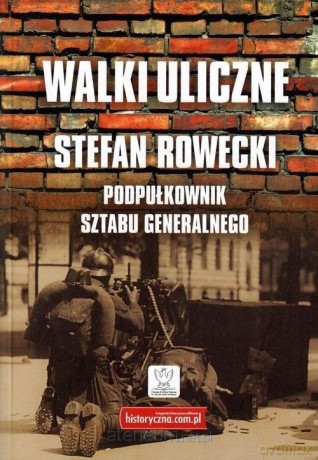 Walki uliczne - Stefan Rowecki [KSIĄŻKA]
