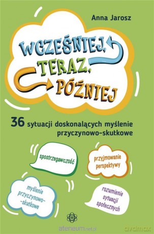 Wcześniej, teraz, później - Anna Jarosz [KSIĄŻKA]