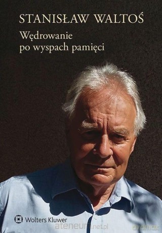 Wędrowanie po wyspach pamięci - Stanisław Waltoś [KSIĄŻKA]