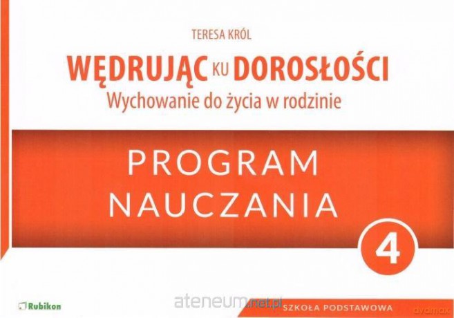 Wędrując ku dorosłości Szkoła podstawowa 4 program nauczania - Teresa Król [KSIĄŻKA]