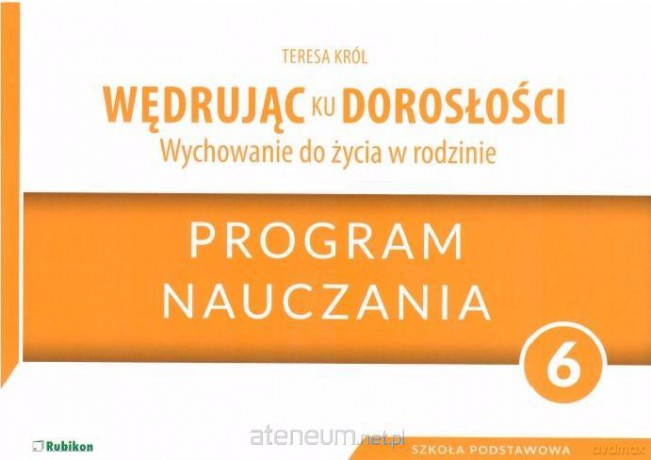 Wędrując ku dorosłości Szkoła podstawowa 6 program nauczania - Teresa Król [KSIĄŻKA]