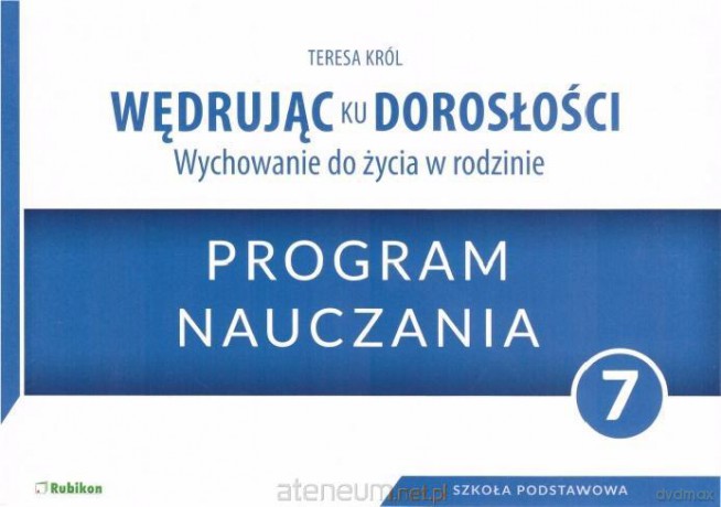 Wędrując ku dorosłości Szkoła podstawowa 7 program nauczania - Teresa Król [KSIĄŻKA]