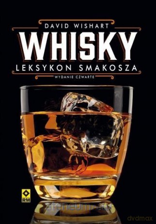 Whisky. Leksykon smakosza - David Wishart [KSIĄŻKA]