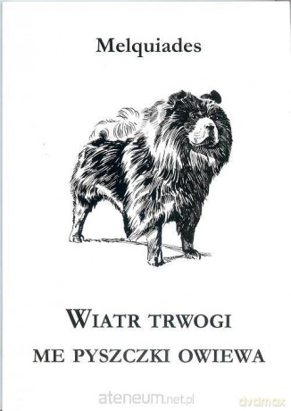 Wiatr trwogi me pyszczki owiewa - Melquides [KSIĄŻKA]