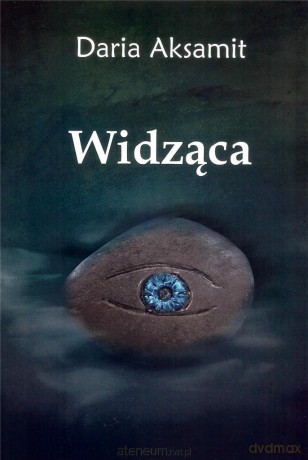Widząca - Daria Aksamit [KSIĄŻKA]