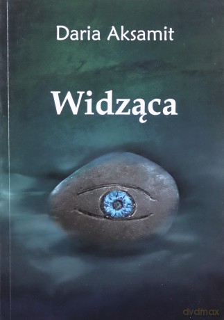 Widząca - Daria Aksamit [KSIĄŻKA]