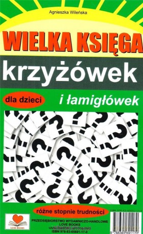 Wielka księga krzyżówek i łamigłówek - Agnieszka Wileńska [KSIĄŻKA]