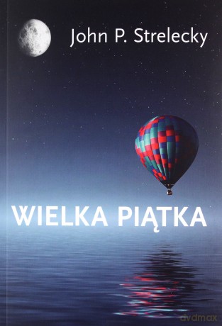 Wielka Piątka - John P. Strelecky [KSIĄŻKA]