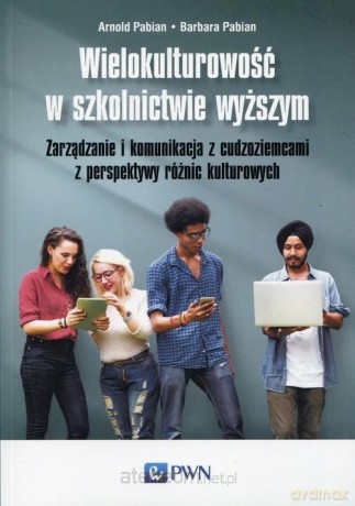 Wielokulturowość w szkolnictwie wyższym - Arnold Pabian, Barbara Pabian [KSIĄŻKA]