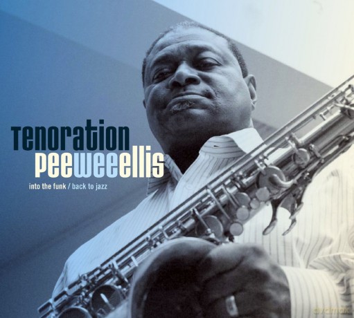 Pee Wee Ellis: Tenoration (Digipack) [2CD]