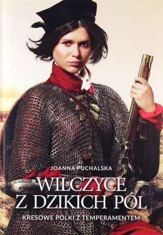Wilczyce z dzikich pól - Joanna Puchalska [KSIĄŻKA]