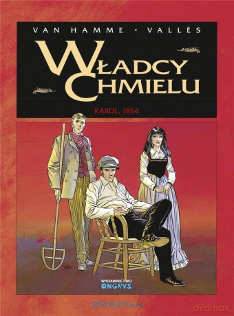 Władcy Chmielu (Tom 1) Karol 1854 - Jean Van Hamme, Francis Valls [KOMIKS]